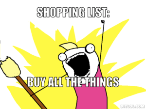 x-all-the-things-meme-generator-shopping-list-buy-all-the-things-291262